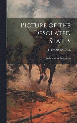 Picture of the Desolated States; and the Work Restoration 1