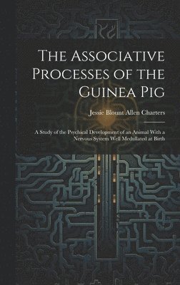 bokomslag The Associative Processes of the Guinea Pig