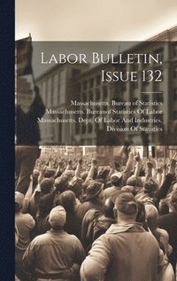 bokomslag Labor Bulletin, Issue 132