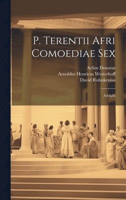 Biblioteca Ambrosiana, Richard Bentley, David Ruhnkenius - P. Terentii Afri Comoediae Sex, Inbunden