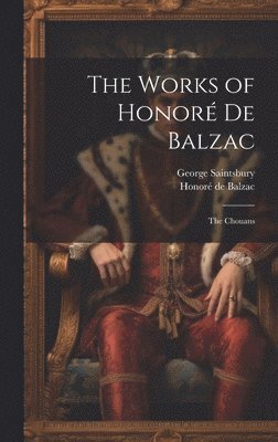 bokomslag The Works of Honor De Balzac