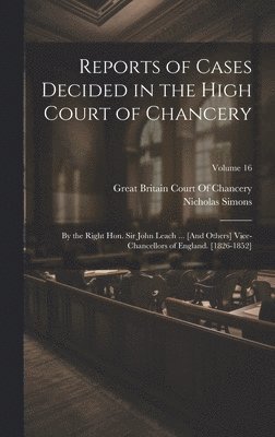 Reports of Cases Decided in the High Court of Chancery 1