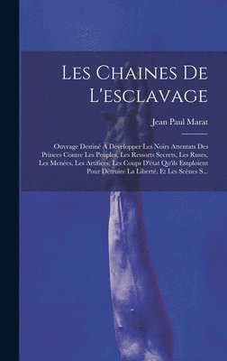 Jean Paul Marat - Les Chaines De L'esclavage, Inbunden