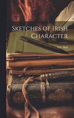 bokomslag Sketches of Irish Character