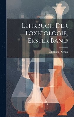 Lehrbuch Der Toxicologie, Erster Band 1