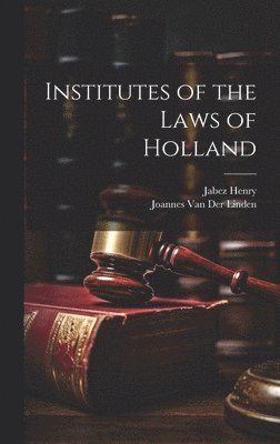 Institutes of the Laws of Holland
