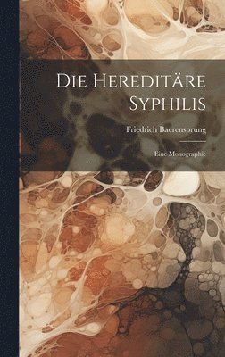 Die Hereditre Syphilis 1