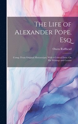 Life of Alexander Pope, Esq
