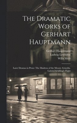 Dramatic Works of Gerhart Hauptmann
