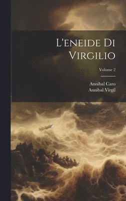 L'eneide Di Virgilio; Volume 2