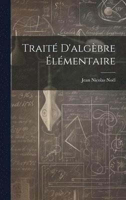 bokomslag Trait D'algbre lmentaire