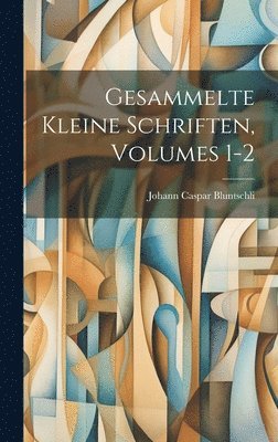 bokomslag Gesammelte Kleine Schriften, Volumes 1-2