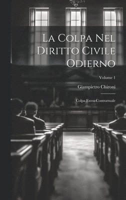 bokomslag La Colpa Nel Diritto Civile Odierno