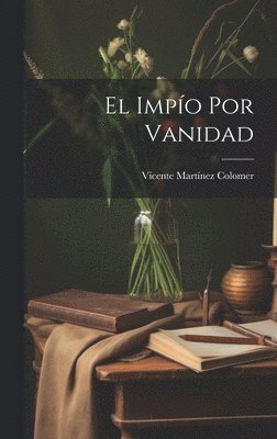 bokomslag El Impo Por Vanidad