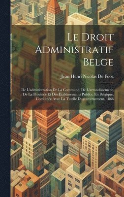 Le Droit Administratif Belge 1