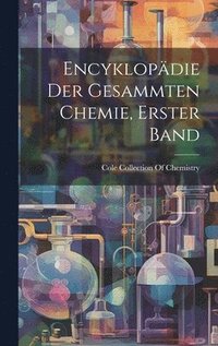 bokomslag Encyklopdie der gesammten Chemie, Erster Band