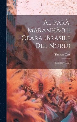 bokomslag Al Par, Maranho E Cear (Brasile Del Nord)