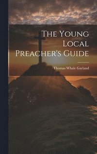 bokomslag Young Local Preacher's Guide