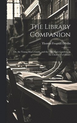 Thomas Frognall Dibdin - Library Companion, Inbunden