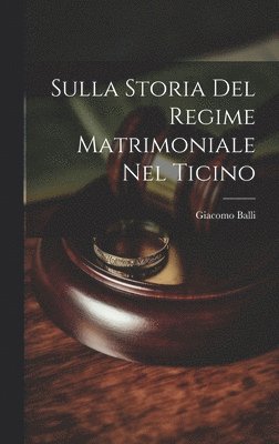 bokomslag Sulla Storia Del Regime Matrimoniale Nel Ticino