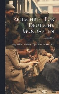 bokomslag Zeitschrift Für Deutsche Mundarten; Volume 1910