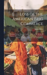 bokomslag Loss of the American Brig Commerce