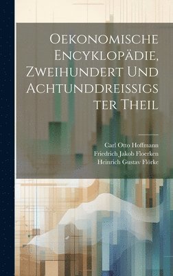 bokomslag Oekonomische Encyklopdie, Zweihundert und achtunddreissigster Theil