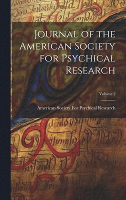 bokomslag Journal of the American Society for Psychical Research; Volume 2