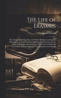 bokomslag The Life of Erasmus