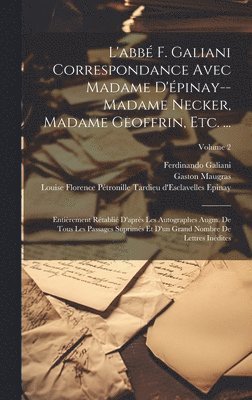 bokomslag L'abb F. Galiani Correspondance Avec Madame D'pinay--Madame Necker, Madame Geoffrin, Etc. ...