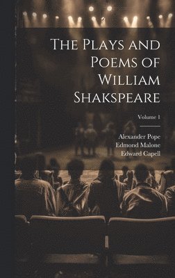 The Plays and Poems of William Shakspeare; Volume 1 1