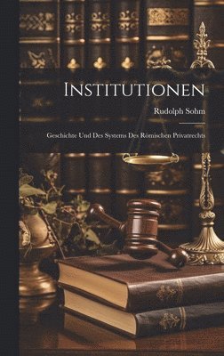 Rudolph Sohm - Institutionen, Inbunden