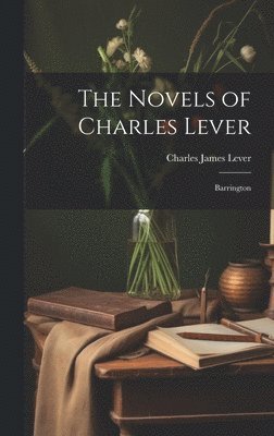 Charles James Lever - Novels of Charles Lever, Inbunden