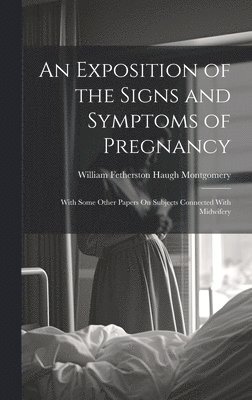bokomslag Exposition of the Signs and Symptoms of Pregnancy
