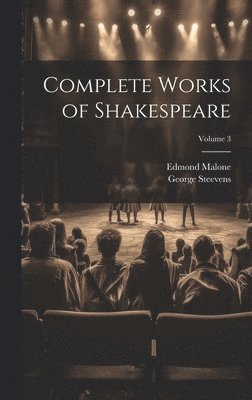 Edmond Malone, George Steevens - Complete Works of Shakespeare; Volume 3, Inbunden