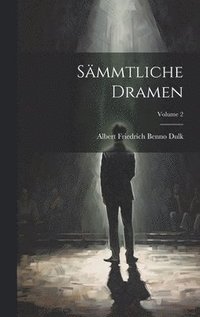 bokomslag Smmtliche Dramen; Volume 2