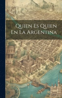 bokomslag Quien Es Quien En La Argentina