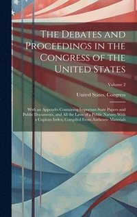 bokomslag Debates and Proceedings in the Congress of the United States