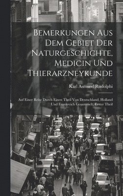 Bemerkungen Aus Dem Gebiet Der Naturgeschichte, Medicin Und Thierarzneykunde 1