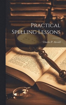 bokomslag Practical Spelling Lessons