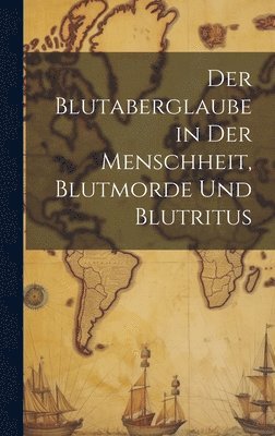 bokomslag Blutaberglaube in Der Menschheit, Blutmorde Und Blutritus