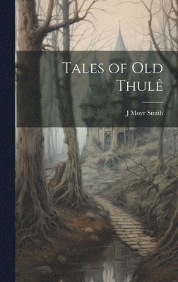 Tales of Old Thulê