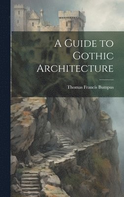 bokomslag Guide to Gothic Architecture