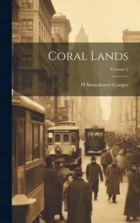 bokomslag Coral Lands; Volume 2