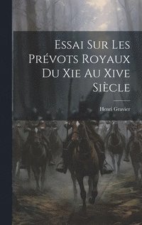 bokomslag Essai Sur Les Prvots Royaux Du Xie Au Xive Sicle