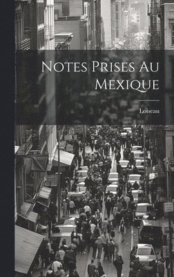 Notes Prises Au Mexique 1