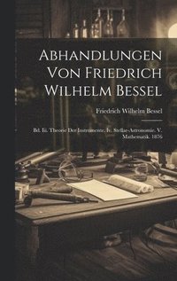 bokomslag Abhandlungen Von Friedrich Wilhelm Bessel