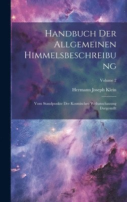 Handbuch Der Allgemeinen Himmelsbeschreibung 1