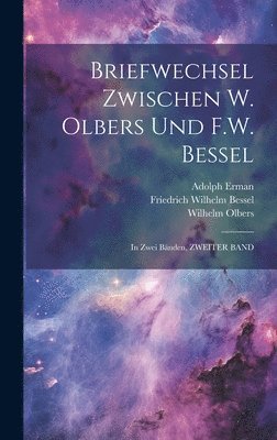 bokomslag Briefwechsel Zwischen W. Olbers Und F.W. Bessel