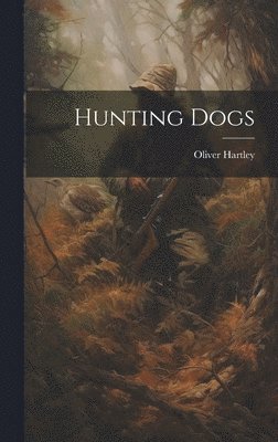 bokomslag Hunting Dogs